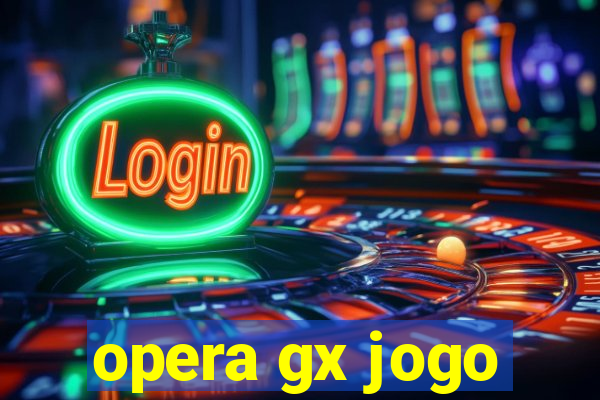 opera gx jogo