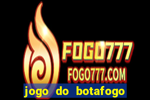 jogo do botafogo ao vivo em hd