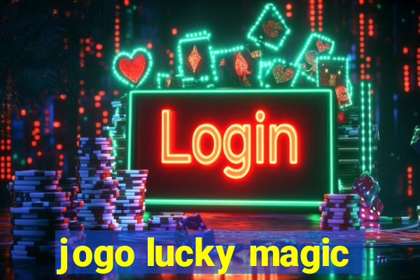 jogo lucky magic