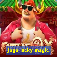 jogo lucky magic