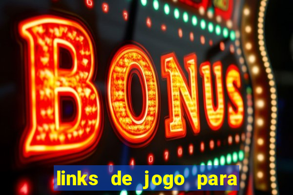 links de jogo para ganhar dinheiro