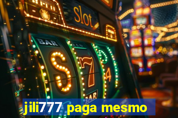 jili777 paga mesmo