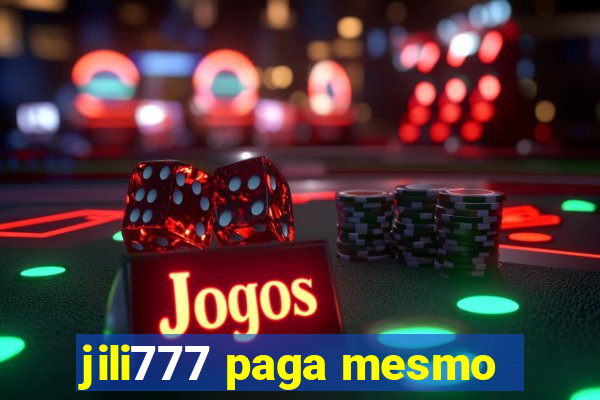 jili777 paga mesmo