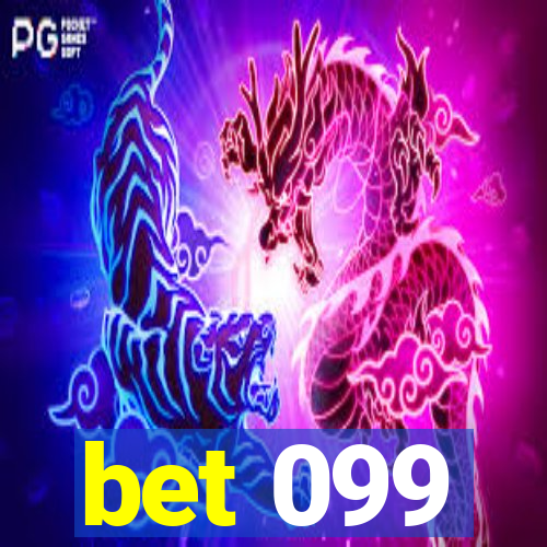 bet 099