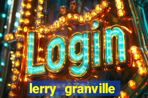 lerry granville reclame aqui