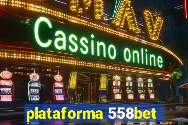 plataforma 558bet