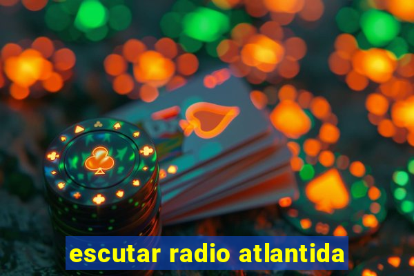 escutar radio atlantida