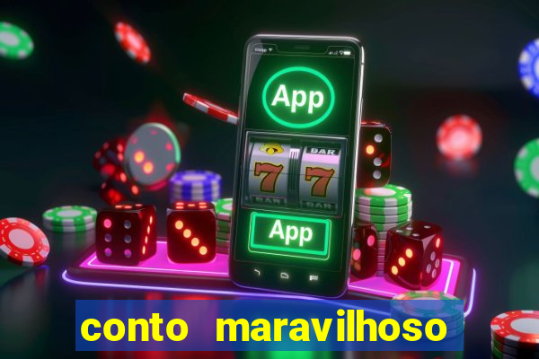 conto maravilhoso curto textos