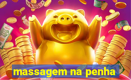 massagem na penha