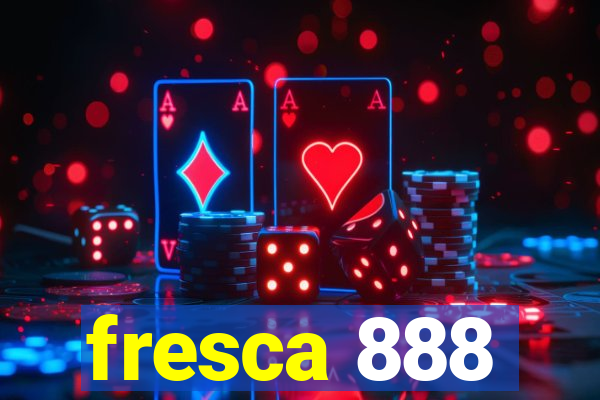 fresca 888