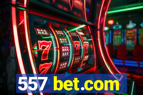 557 bet.com