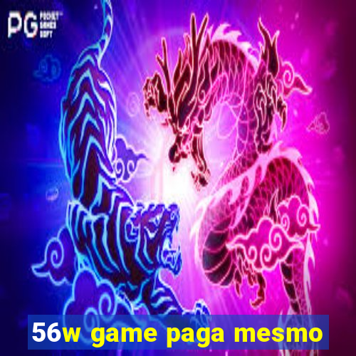 56w game paga mesmo