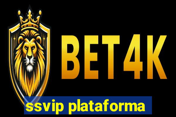 ssvip plataforma