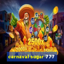 carnaval sugar 777