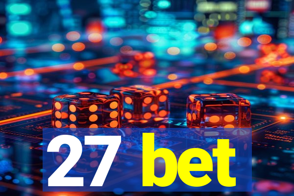 27 bet