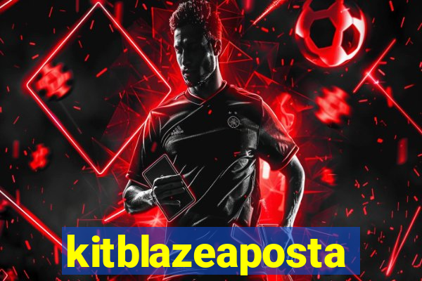 kitblazeaposta