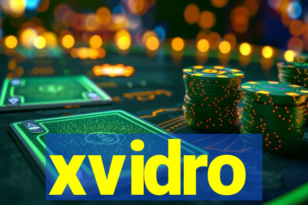 xvidro