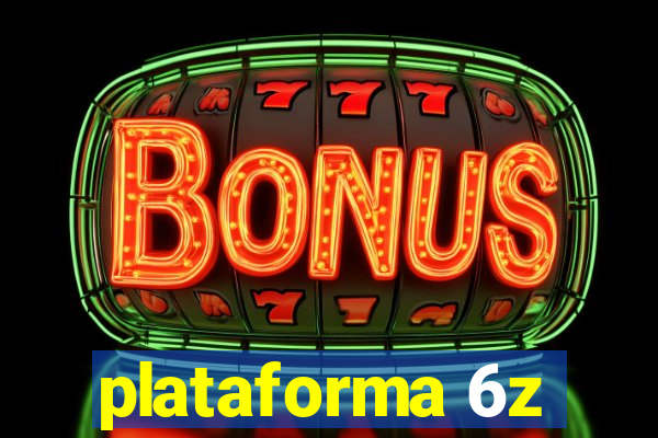 plataforma 6z