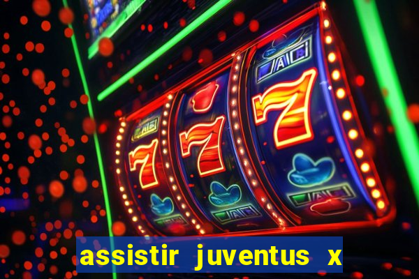 assistir juventus x bayer leverkusen futemax