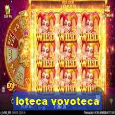 loteca vovoteca