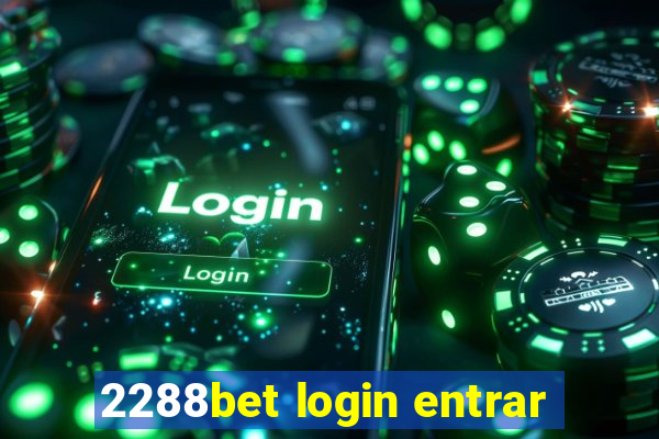 2288bet login entrar