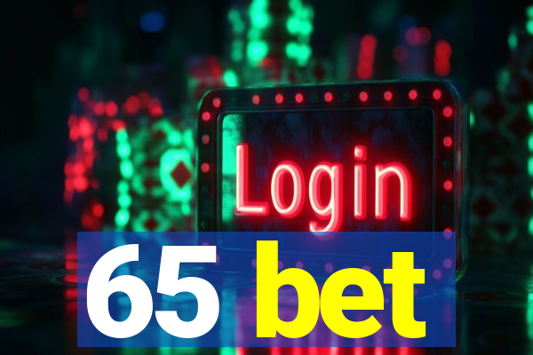 65 bet