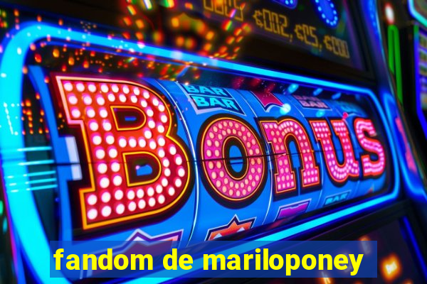 fandom de mariloponey