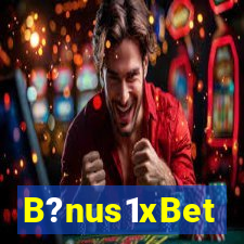 B?nus1xBet