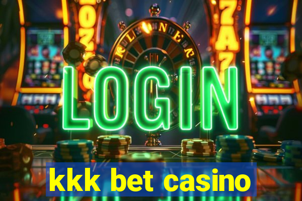 kkk bet casino