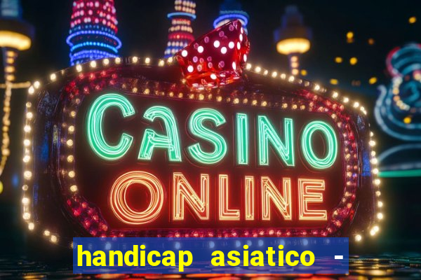 handicap asiatico - 0 5