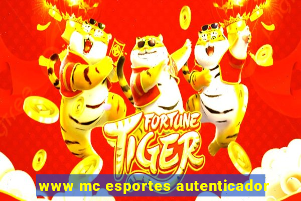 www mc esportes autenticador