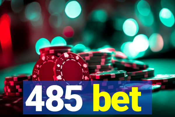 485 bet