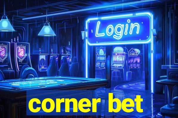 corner bet