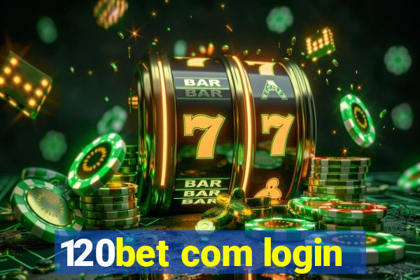 120bet com login