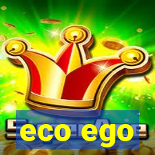 eco ego