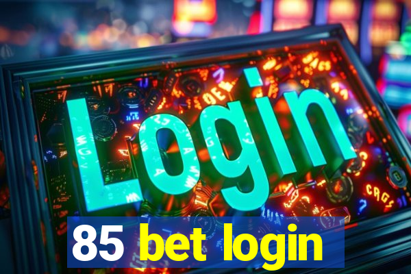 85 bet login