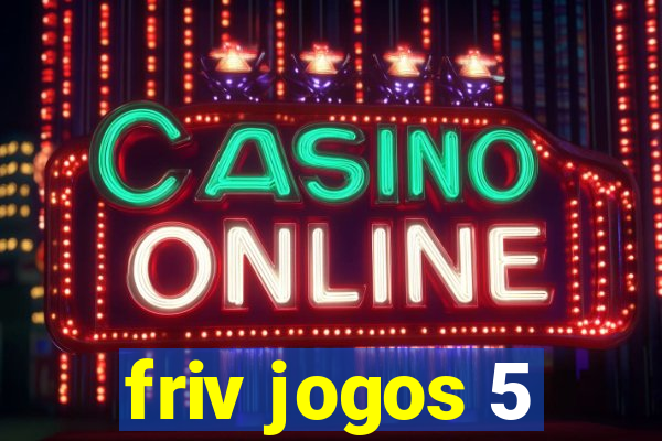 friv jogos 5