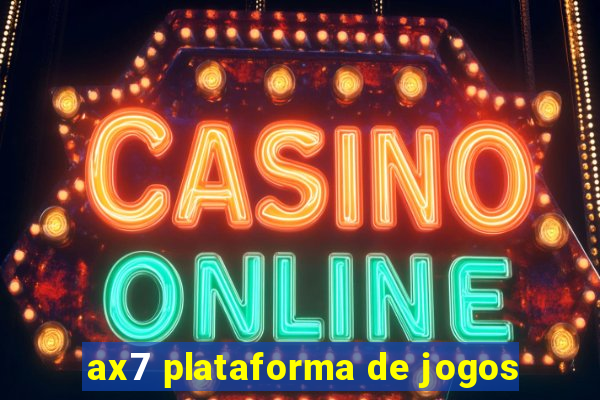 ax7 plataforma de jogos