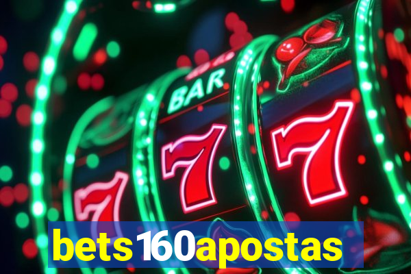 bets160apostas