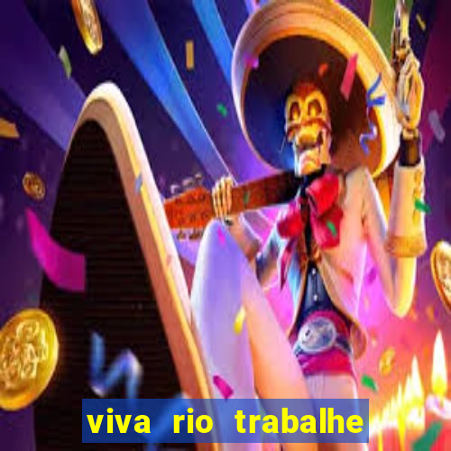 viva rio trabalhe conosco 2024