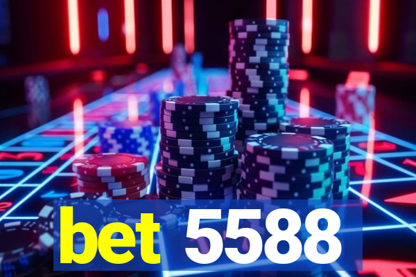 bet 5588