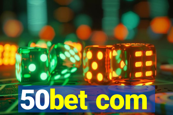 50bet com