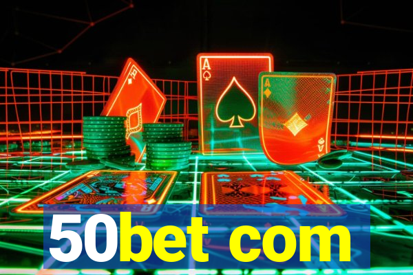 50bet com