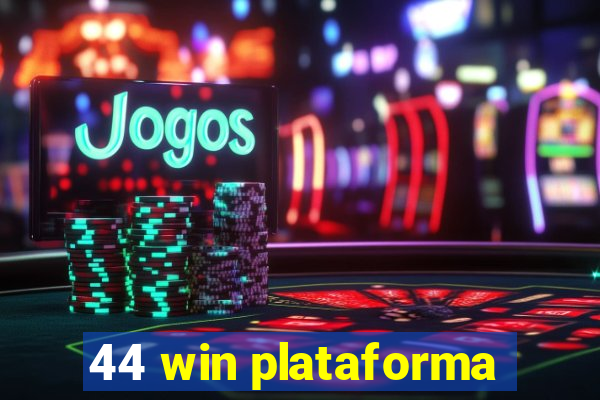 44 win plataforma