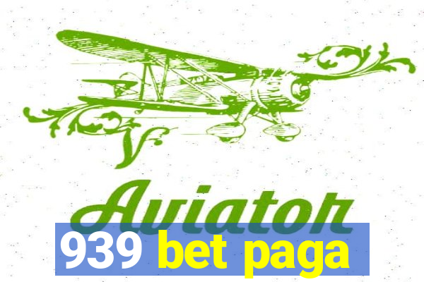 939 bet paga