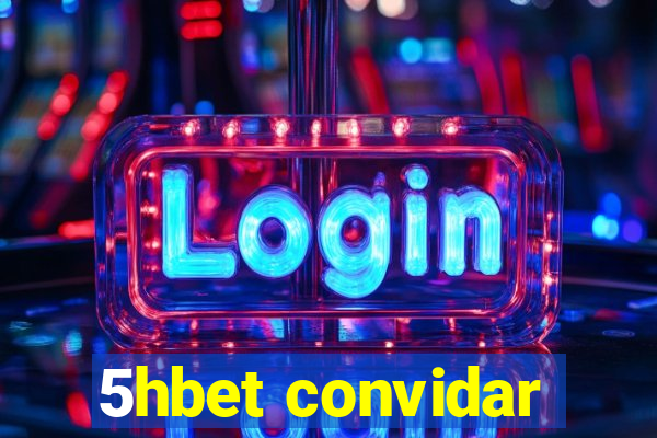 5hbet convidar