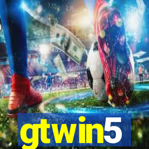 gtwin5