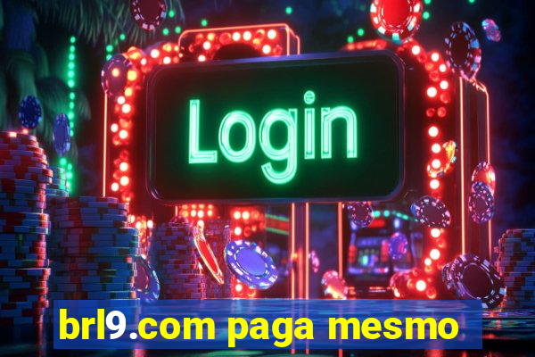 brl9.com paga mesmo