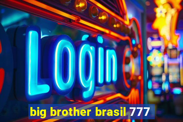 big brother brasil 777