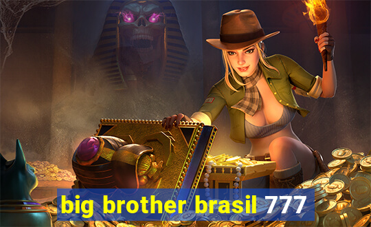 big brother brasil 777